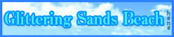 Glittering Sands Beach☆2
